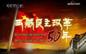 <center><b>50 ans de réforme démocratique au Tibet - Chapitre 1 : Traverser l′histoire</b></center> <center><a></a><font color=blue><b>Vidéo:</b></font> <a href=http://xizang.cctv.cn/20090325/100801.shtml><em><font color=blue>500k</font></em></a>,<a href=http://xizang.cctv.cn/20090325/100800.shtml><em><font color=blue>700k</font></em></a><br><a></a><font color=blue><b>Télécharger:</b></font> <a href=http://xizang.v.cctv.cn/2009/03/xizang_null_20090325_2_wmv700.wmv><em><font color=blue>700k</font></em></a>,<a href=http://xizang.v.cctv.cn/2009/03/xizang_null_20090326_2_wmv2M.wmv><em><font color=blue>2m</font></em></a></center>
